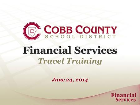 Financial Services Travel Training June 24, 2014.