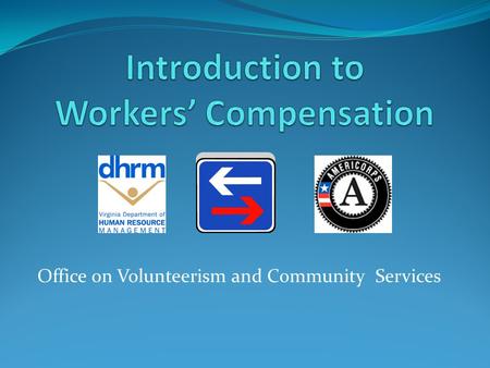 Office on Volunteerism and Community Services. §65.2-603 Duty to Furnish Medical Attention Offer a panel of three physicians–