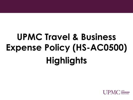 UPMC Travel & Business Expense Policy (HS-AC0500)