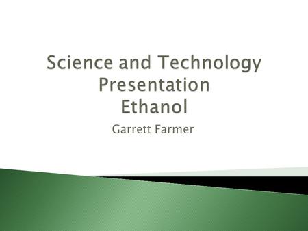 Garrett Farmer. Ethanol has negative effects on engines both on land and marine motors and non-ethanol added fuel should still be available for purchase.