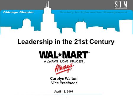 1. Leadership in the 21st Century Carolyn Walton Vice President April 18, 2007.