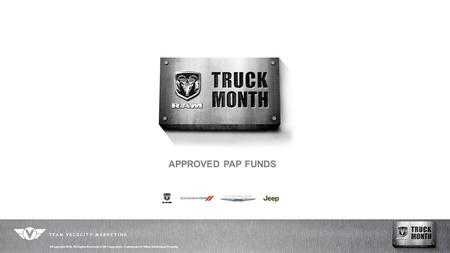 APPROVED PAP FUNDS ©Copyright 2014. All Rights Reserved In All Copyrights, Trademarks Or Other Intellectual Property.