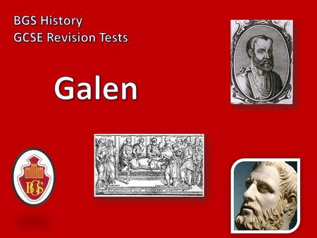 1) During which Empire was Galen a very important doctor? The Roman Empire.