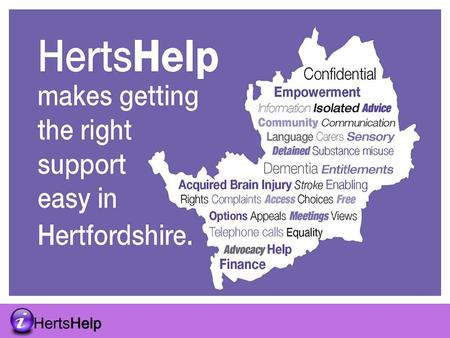 is supported by: Hertfordshire County Council Public Health Herts Valleys CCG North Herts & East CCG And over 300 organisations in Hertfordshire are in.