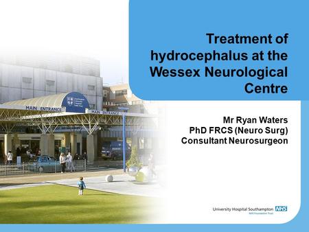 Treatment of hydrocephalus at the Wessex Neurological Centre