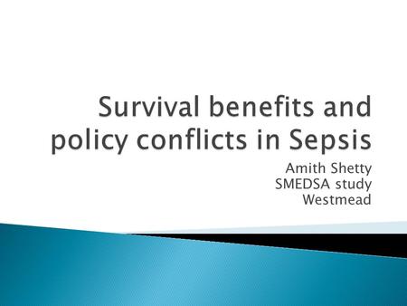 Survival benefits and policy conflicts in Sepsis