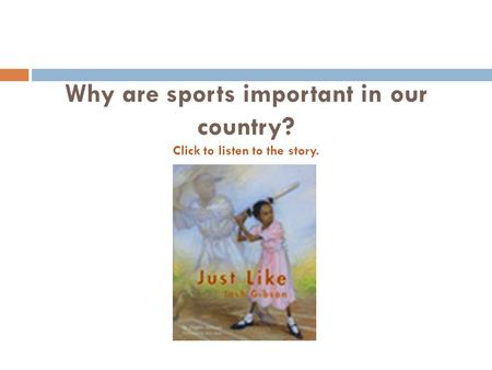 Why are sports important in our country? Click to listen to the story.