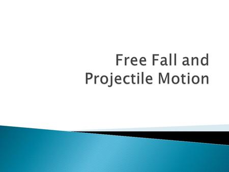Free Fall and Projectile Motion