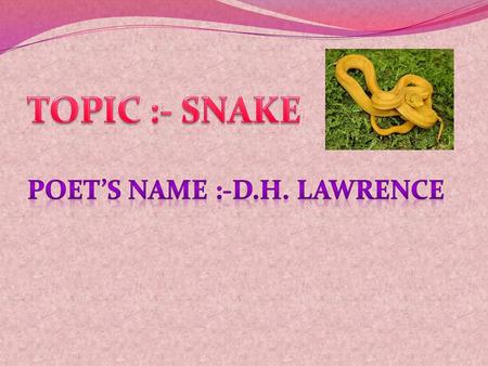 Snake By Dh Lawrence Ppt Download
