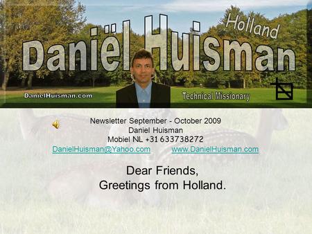 Newsletter September - October 2009 Daniel Huisman Mobiel NL +31 633738272