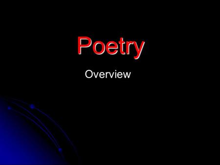 Poetry Overview.