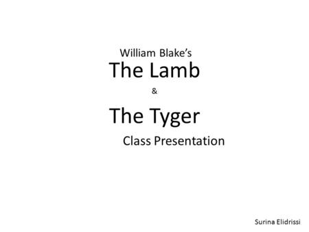 The Lamb The Tyger Class Presentation William Blake’s &