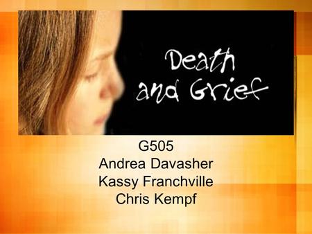 G505 Andrea Davasher Kassy Franchville Chris Kempf