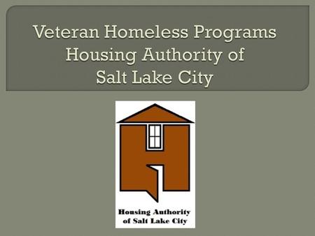  Built in 2007 – First PSH in Utah  100% Low Income Housing Tax Credits $10,742,631 Total Project Cost  $700,000 Cash Flow Loan from Salt Lake City.