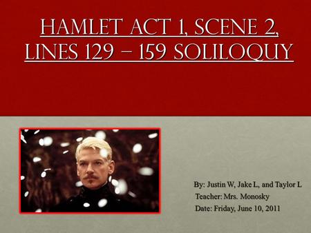 Hamlet Act 1, Scene 2, Lines 129 – 159 Soliloquy