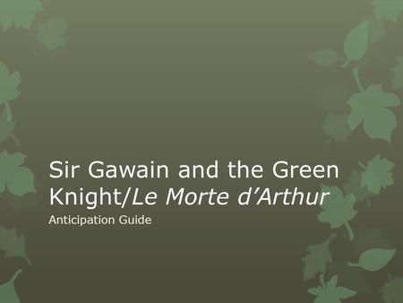 Sir Gawain and the Green Knight/Le Morte d’Arthur