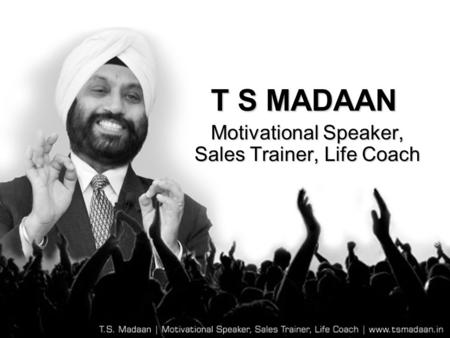 Motivational Speaker, Sales Trainer, Life Coach