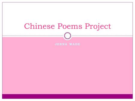 JENNA WADE Chinese Poems Project. Spring Dawn by Meng Haoran 春眠不觉晓 处处闻啼茑 夜来风雨声 花落知多少.