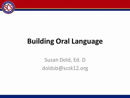 Building Oral Language Susan Dold, Ed. D