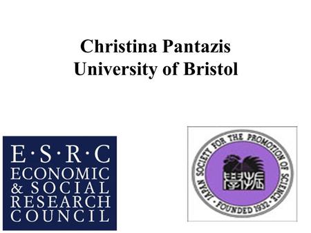 Christina Pantazis University of Bristol. Policy Lessons from the UK The 1999 Poverty and Social Exclusion Survey of Britain found that the experience.