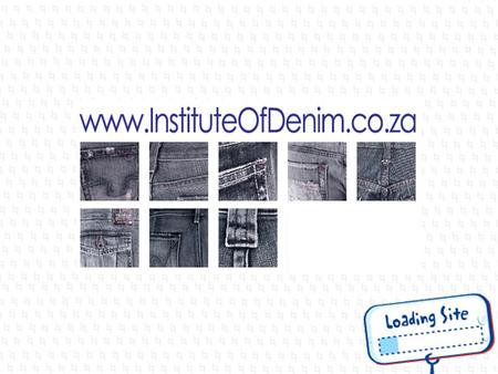 Primary demand for premium denim needs to be stimulated within the South African market and selective demand created for the each of the premium.
