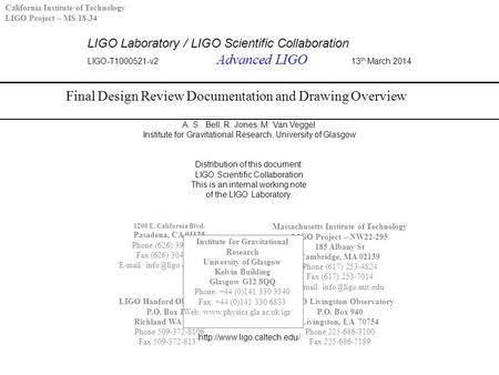 LIGO Laboratory / LIGO Scientific Collaboration LIGO-T1000521-v2 Advanced LIGO 13 th March 2014 Final Design Review Documentation and Drawing Overview.