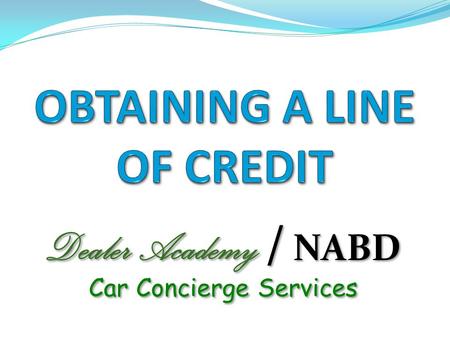 Dealer Academy / NABD Car Concierge Services Dealer Academy / NABD Car Concierge Services.