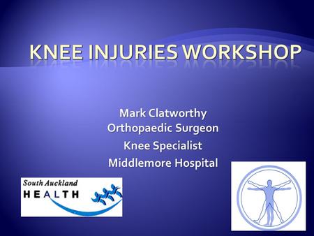Mark Clatworthy Orthopaedic Surgeon Knee Specialist Middlemore Hospital.