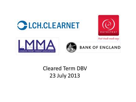 Cleared Term DBV 23 July 2013.