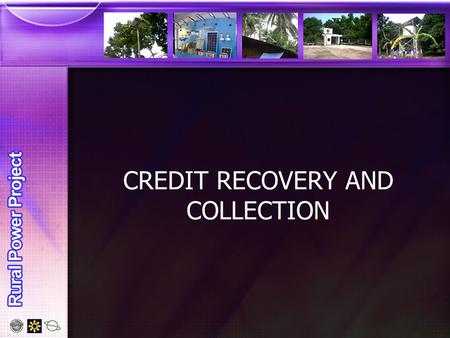 CREDIT RECOVERY AND COLLECTION. CHALLENGERS 1.Longer repayment period 2.Higher loan limits 3.Higher monthly installments 4.Many cases handling cash in.
