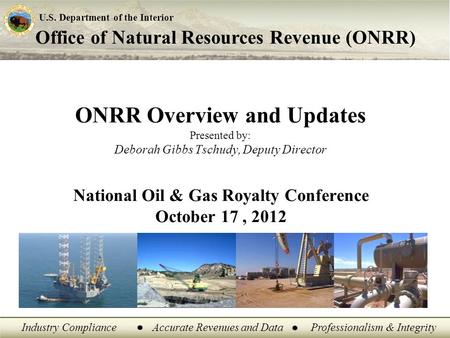 National Oil & Gas Royalty Conference October 17 , 2012