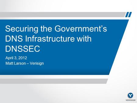 Securing the Government’s DNS Infrastructure with DNSSEC