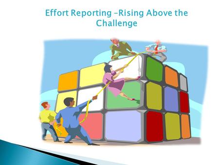 Effort Reporting –Rising Above the Challenge.  OMB Circular A-21 Cost Principles for Educational Institutions  OMB Circular A-110 Uniform Administrative.
