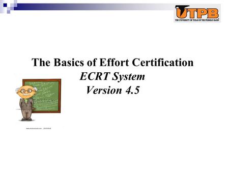 The Basics of Effort Certification ECRT System Version 4.5.