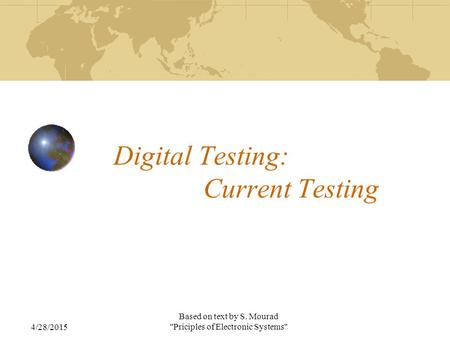 Digital Testing: Current Testing