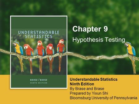 Chapter 9 Hypothesis Testing Understandable Statistics Ninth Edition
