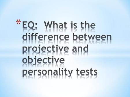* If you were going to create a personality test, what would it look like? What types of questions/answers would you ask? What kind of results would be.
