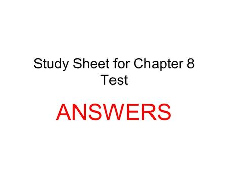 Study Sheet for Chapter 8 Test