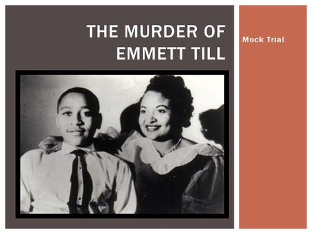 The murder of Emmett till