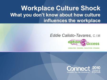 Workplace Culture Shock What you don’t know about how culture influences the workplace Workplace Culture Shock What you don’t know about how culture influences.
