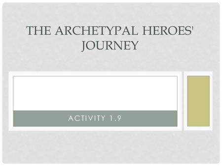 The Archetypal Heroes' Journey