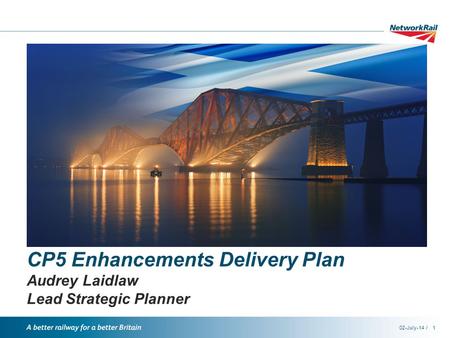 /02-July-141 CP5 Enhancements Delivery Plan Audrey Laidlaw Lead Strategic Planner.