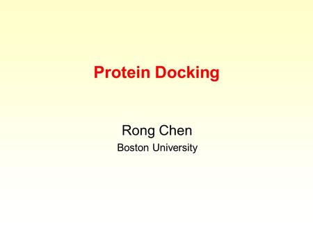 Protein Docking Rong Chen Boston University. BU Bioinformatics The Lowest Binding Free Energy  G water R L R L L R L R L R.