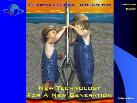 Safety by Design Guardian Group Safety by Design Guardian Group Guardian Global technology R&D In An SME.