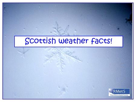 Scottish weather facts!. Sunniest Scottish month?