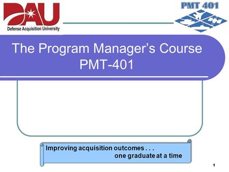The Program Manager’s Course PMT-401