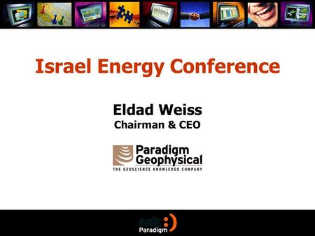 Israel Energy Conference Eldad Weiss Chairman & CEO.