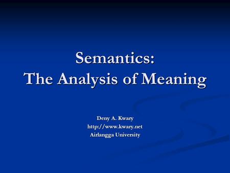 Semantics: The Analysis of Meaning