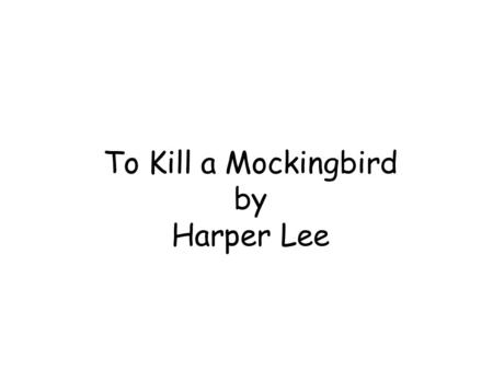 An overview of the story to kill a mockingbird by harper lee