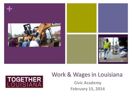 + Work & Wages in Louisiana Civic Academy February 15, 2014.